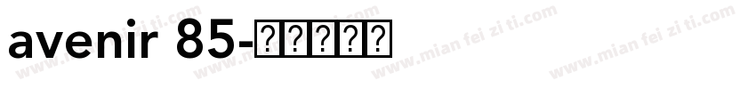 avenir 85字体转换